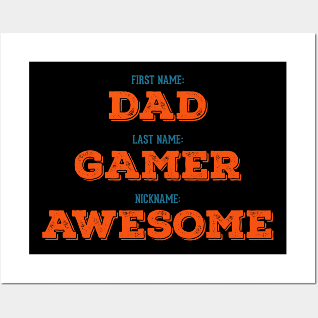 Awesome Gamer DAD Wall Art by Naumovski